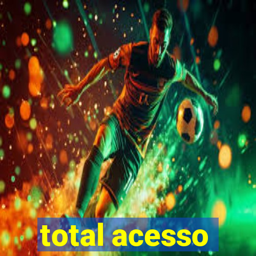 total acesso